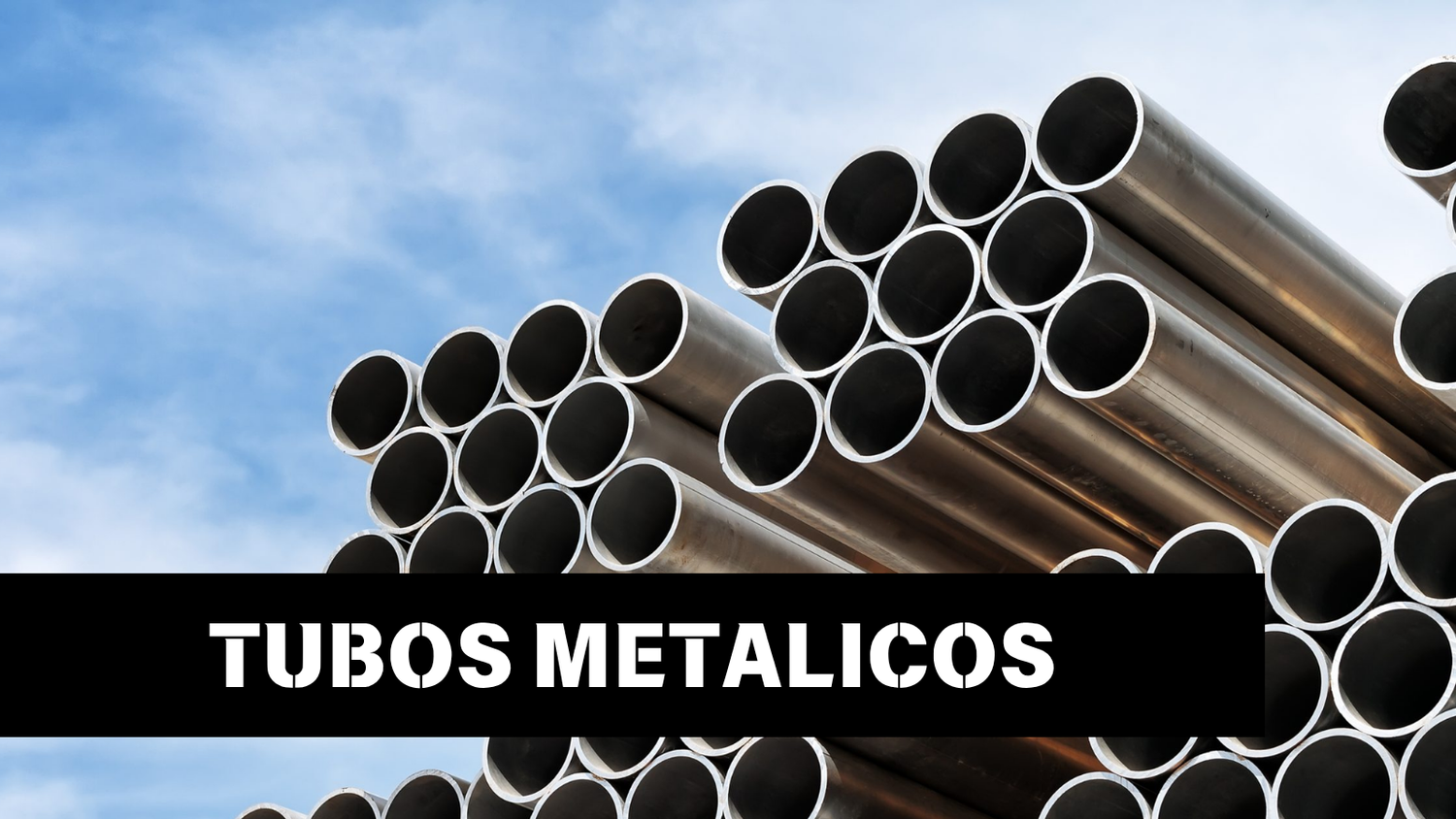 TUBOS METALICOS